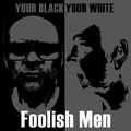 Your Black Your White